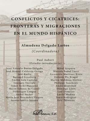 cover image of Conflictos y cicatrices. Fronteras y migraciones en el mundo hispánico